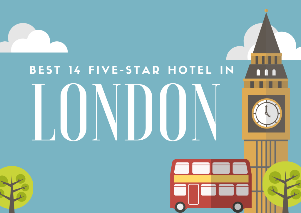 best 14 five-star hotel in london - blog - photo